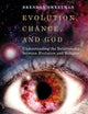 Evolution, Chance, and God: Understanding the Relationship between Evolution and Religion