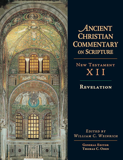 Revelation: Volume 12 (Volume 12) (Ancient Christian Commentary on Scripture)
