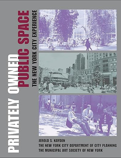 Privately Owned Public Space: The New York City Experience