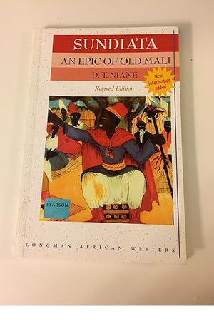 Sundiata: An Epic of Old Mali (Revised Edition) (Longman African Writers)