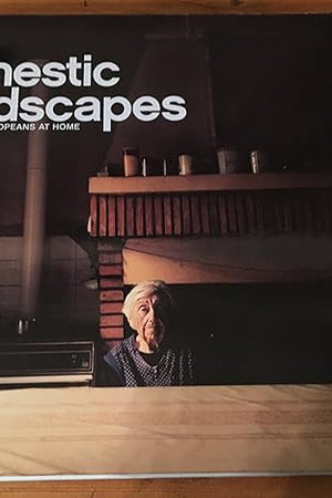 Bert Teunissen: Domestic Landscapes: A Portrait of Europeans at Home