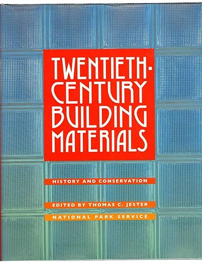 Twentieth Century Building Materials: History and Conservation