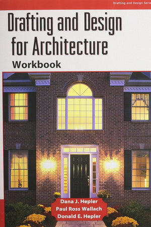 Drafting and Design for Architecture Workbook