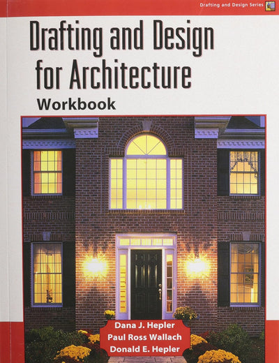 Drafting and Design for Architecture Workbook