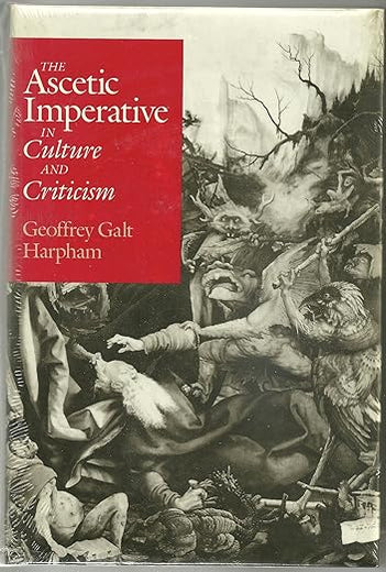 The Ascetic Imperative in Culture and Criticism