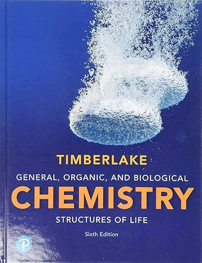 General, Organic, and Biological Chemistry: Structures of Life