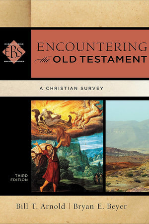 Encountering the Old Testament: A Christian Survey (Encountering Biblical Studies)