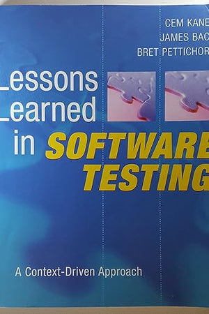 Lessons Learned in Software Testing: A Context-Driven Approach