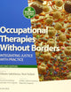 Occupational Therapies Without Borders: Integrating Justice with Practice (Occupational Therapy Essentials)