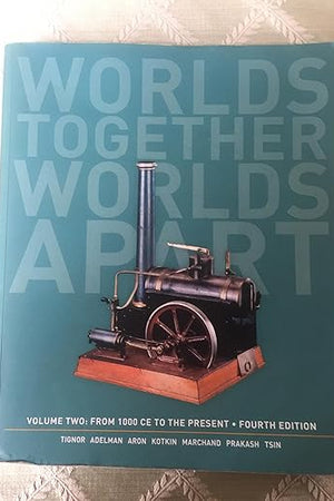Worlds Together, Worlds Apart: A History of the World: From 1000 CE to the Present (Fourth Edition) (Vol. 2)