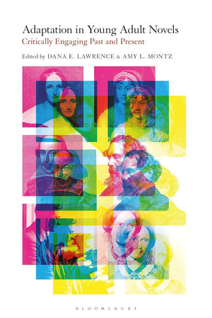 Adaptation in Young Adult Novels: Critically Engaging Past and Present