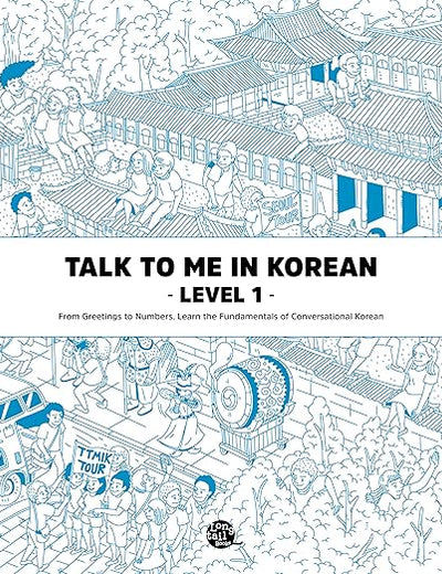 Talk to Me in Korean Level 1: Includes Audio Download (English and Korean Edition)