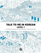 Talk to Me in Korean Level 1: Includes Audio Download (English and Korean Edition)