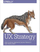 UX Strategy: How to Devise Innovative Digital Products that People Want