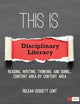 This Is Disciplinary Literacy: Reading, Writing, Thinking, and Doing . . . Content Area by Content Area (Corwin Literacy)