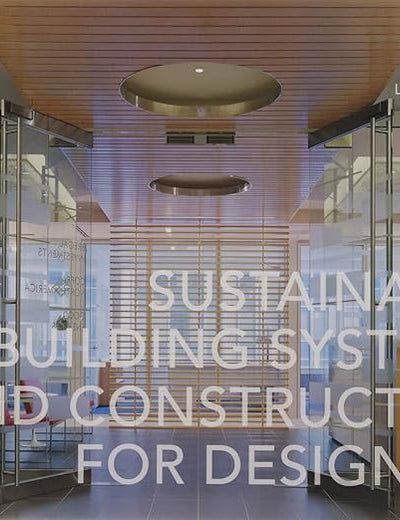 Sustainable Building Systems and Construction for Designers
