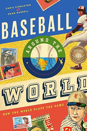Baseball Around the World: How the World Plays the Game