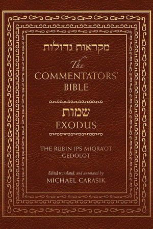 The Commentators' Bible: Exodus: The Rubin JPS Miqra'ot Gedolot