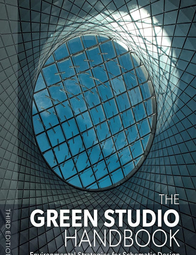 The Green Studio Handbook: Environmental Strategies for Schematic Design