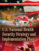 U.S. National Health Security Strategy and Implementation Plan (Health Care Issues, Costs and Access: Public Health in the 21st Century)