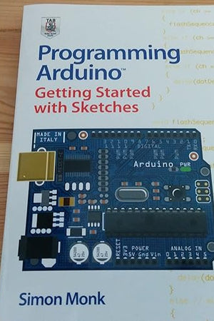 Programming Arduino: Getting Started With Sketches