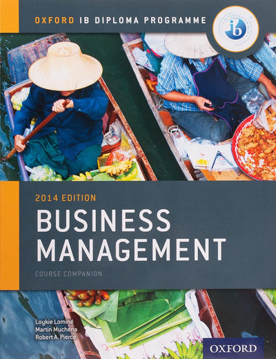 IB Business Management Course Book: 2014 edition: Oxford IB Diploma Program