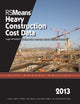 Rsmeans Heavy Construction Cost Data 2013