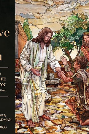 Believe in Him: Illuminating the Savior's Life and Mission Through Stained Glass