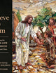 Believe in Him: Illuminating the Savior's Life and Mission Through Stained Glass