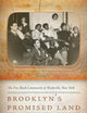 Brooklyn's Promised Land: The Free Black Community of Weeksville, New York