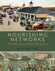 Nourishing Networks: The Public Culture of Food in New Orleans