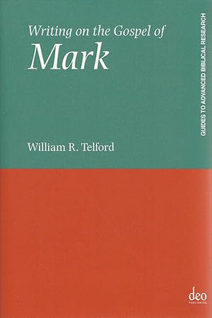 Writing on the Gospel of Mark (Guides to Advanced Biblical Research, 1)