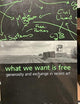 What We Want Is Free: Generosity And Exchange In Recent Art (S U N Y Series in Postmodern Culture)