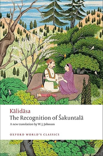 The Recognition of Sakuntala: A Play In Seven Acts (Oxford World's Classics)