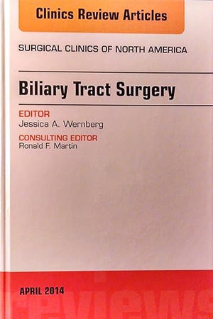 Biliary Tract Surgery, An Issue of Surgical Clinics (Volume 94-2) (The Clinics: Surgery, Volume 94-2)