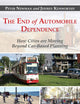 The End of Automobile Dependence: How Cities are Moving Beyond Car-Based Planning