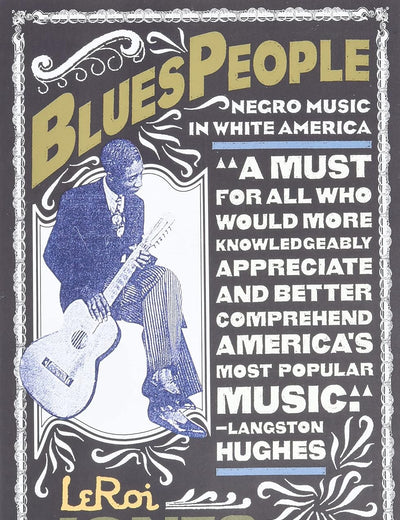 Blues People: Negro Music in White America