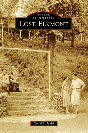 Lost Elkmont (Images of America)
