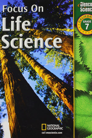 Focus on Life Science California, Grade 7
