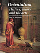 Orientalism: History, Theory and the Arts