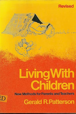 Living With Children: New Methods for Parents and Teachers
