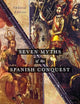 Seven Myths of the Spanish Conquest: Updated Edition