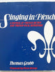 Singing in French: A Manual of French Diction and French Vocal Repertoire
