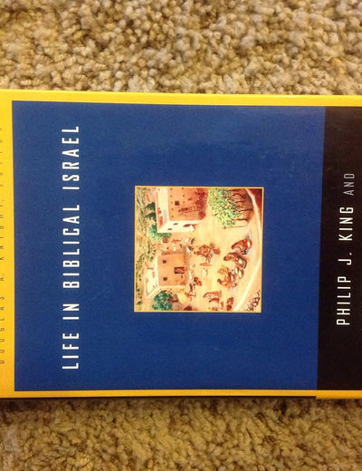 Life in Biblical Israel (Library of Ancient Israel)