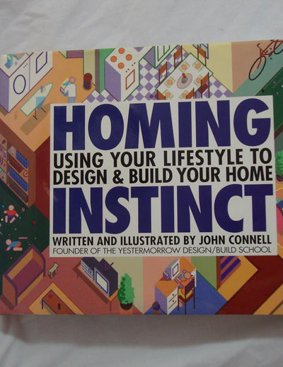 Homing Instinct: Using Your Lifestyle to Design and Build Your Home