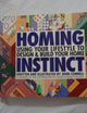 Homing Instinct: Using Your Lifestyle to Design and Build Your Home