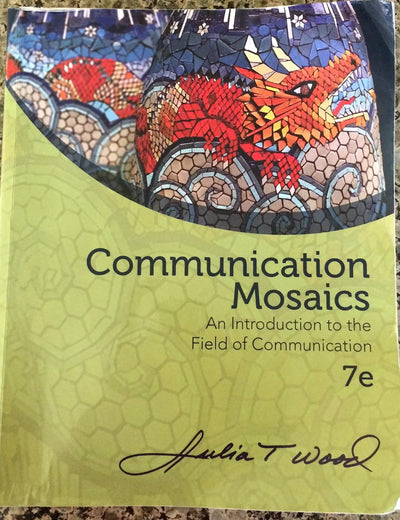 Communication Mosaics: An Introduction to the Field of Communication