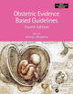 Obstetric Evidence Based Guidelines (Series in Maternal-Fetal Medicine)