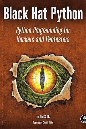 Black Hat Python: Python Programming for Hackers and Pentesters
