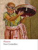 Four Comedies: The Braggart Soldier; The Brothers Menaechmus; The Haunted House; The Pot of Gold (Oxford World's Classics)